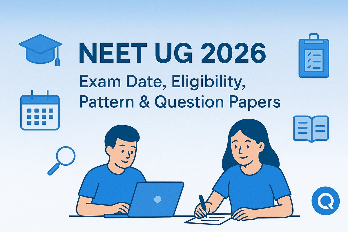 NEET UG 2026: Exam Date, Eligibility, Pattern & Question Papers